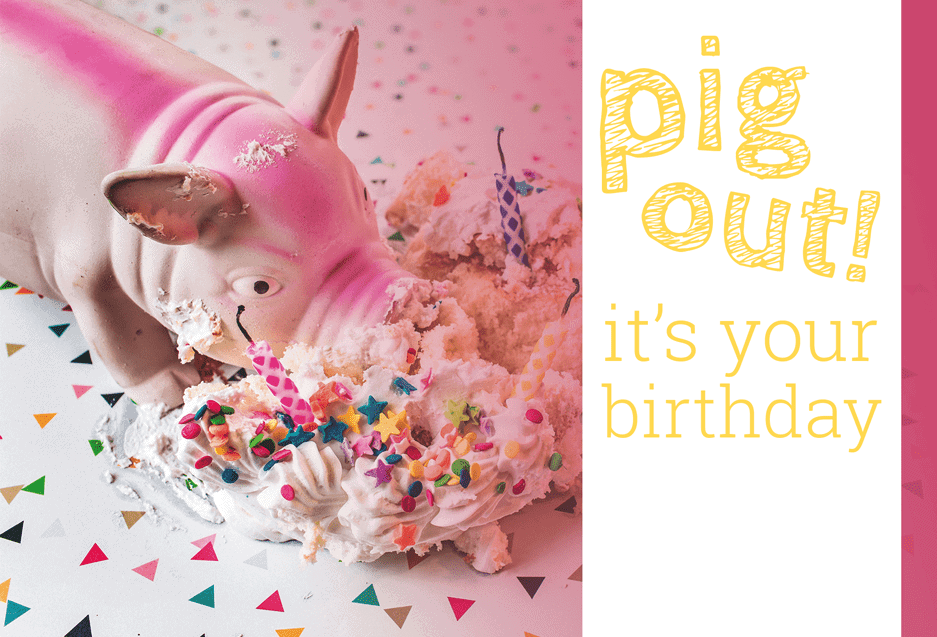 Happy Birthday Postcard - Pig Out